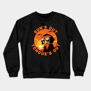 Sun's Out, Tongue's Out Get Your Puppy Summer Vibe On Crewneck Sweatshirt